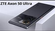 ZTE Axon 50 Ultra full review