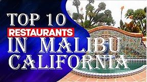 Top Ten Restaurants In Malibu, CA, 2023