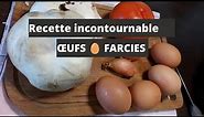 incontournable recette d'œuf farcies