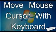 How To Move The Mouse Cursor With The Keyboard