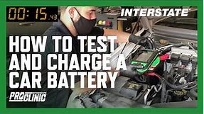 INTERSTATE BATTERIES PROCLINIC®- HOW TO TEST AND CHARGE A BATTERY