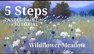 5 Steps Pastel Painting Tutorial / Wildflower Meadow