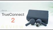 RHA TrueConnect 2 True Wireless Earbuds (vs TrueConnect) | In-Depth Review