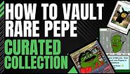 How to Vault Rare Pepe Curated Collection (Emblem Vault)