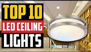Best LED Ceiling Lights 2022