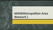 MAN Metropolitan Area Network
