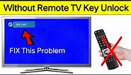 How To Unlock LED/LCD TV'S Key Lock Without A Remote Control | TV Keys Locked Problem Fixed