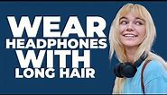 How To Wear Headphones With Long Hair (Tips & Tricks)