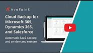 AvePoint Cloud Backup for Microsoft 365, Dynamics 365, and Salesforce
