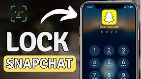 How To Lock Snapchat With Face Id - Easy And Quick!