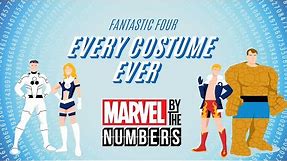 Fantastic Four: Every Costume Ever | Marvel By The Numbers