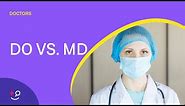What is the difference between a DO and a MD?