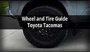 How To Choose A Tire & Wheel Setup For Your Toyota Tacoma