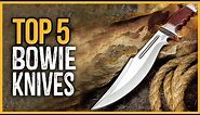 Top 5 Best Bowie Knife for Survival 2024 [Review & Buying Guide]