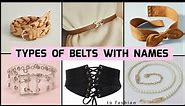 Different Types Of Belts/Waist Belts For Women/Designer Waist Belt For Dresses/Latest Stylish Belts