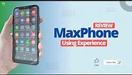 MaxPhone Reviews - Is This SmartPhone Any Good?