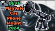 7 Best MagSafe Car Phone Holder | Top 7 MagSafe Car Phone Mounts in 2024