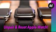 How to Unpair & Reset Your Apple Watch Before Selling!
