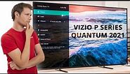 Vizio P Series Quantum 2021 TV Review