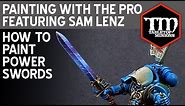 Painting With the Pro: How to Paint a Power Sword