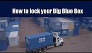 Big Blue Box | Frequently Asked Questions | How do I lock my Big Blue Box?