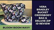 Vera Bradley Bucket Crossbody Bag + Deluxe Zip ID in Bloom Boom Navy