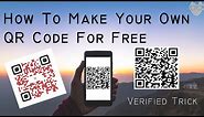 How To Make Your Own QR Code For Free