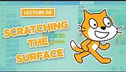 Programming For Dummies Lecture 0 | Introduction to Scratch | How To Think Like A Programmer