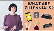 What is a Zillennial?