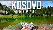 Top 10 Best Places to Visit in Kosovo | Travel Video