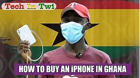 How to buy Original iphone in Ghana