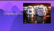 Sony Alpha 100 Sony's First Digital Camera