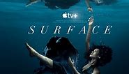 Apple TV  debuts trailer for new psychological thriller “Surface,” starring Gugu Mbatha-Raw