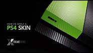 How to apply a PS4 console skin | XtremeSkins