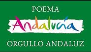 ORGULLO ANDALUZ - Poema a Andalucía