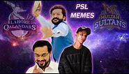 PSL MEMES WHICH ARE MADE BY ME AND @MuneebKiMemes1
