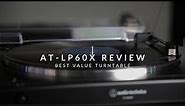 AT-LP60X Review (2023) - Best Value Turntable!