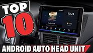 Best Android Auto Head Unit In 2024 - Top 10 Android Auto Head Units Review