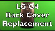 LG G4 Back Cover Replacement How To Change