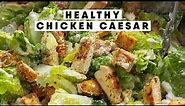 Healthy Chicken Caesar Salad Recipe - MY FAVORITE!