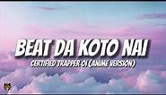 Certified Trapper - OI (Anime Version) "Beat Da Koto Nai" TikTok Remix
