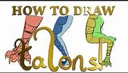How to draw Talons! (My extremely professional and the one singular objectively correct guide)