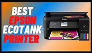 The 5 Best Epson EcoTank Printers in 2023 – Reviews and Comparison