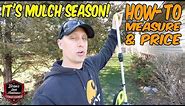 How To Do A Mulch Job | How To Measure, Estimate, and Price Mulch | How To Mulch Tips + Ideas