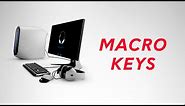 Learn how to use the Macro Keys on an Alienware