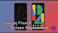 Google Pixel 4 Screen Replacement