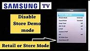 How to Fix Turn off Demo Store Mode on Samsung TV without Remote || Stuck in Demo, Retail Mode