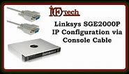Linksys SGE2000P IP Configuration via Console Cable