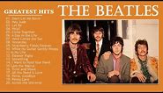 Ｔｈｅ Ｂｅａｔｌｅｓ 1960s - The Best Of 🅣🅗🅔 🅑🅔🅐🅣🅛🅔🅢 Greatest Hits Full Album - Oldies but Goodies