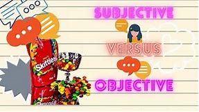 How to Teach your Students about Subjective vs Objective | Subjective versus objective